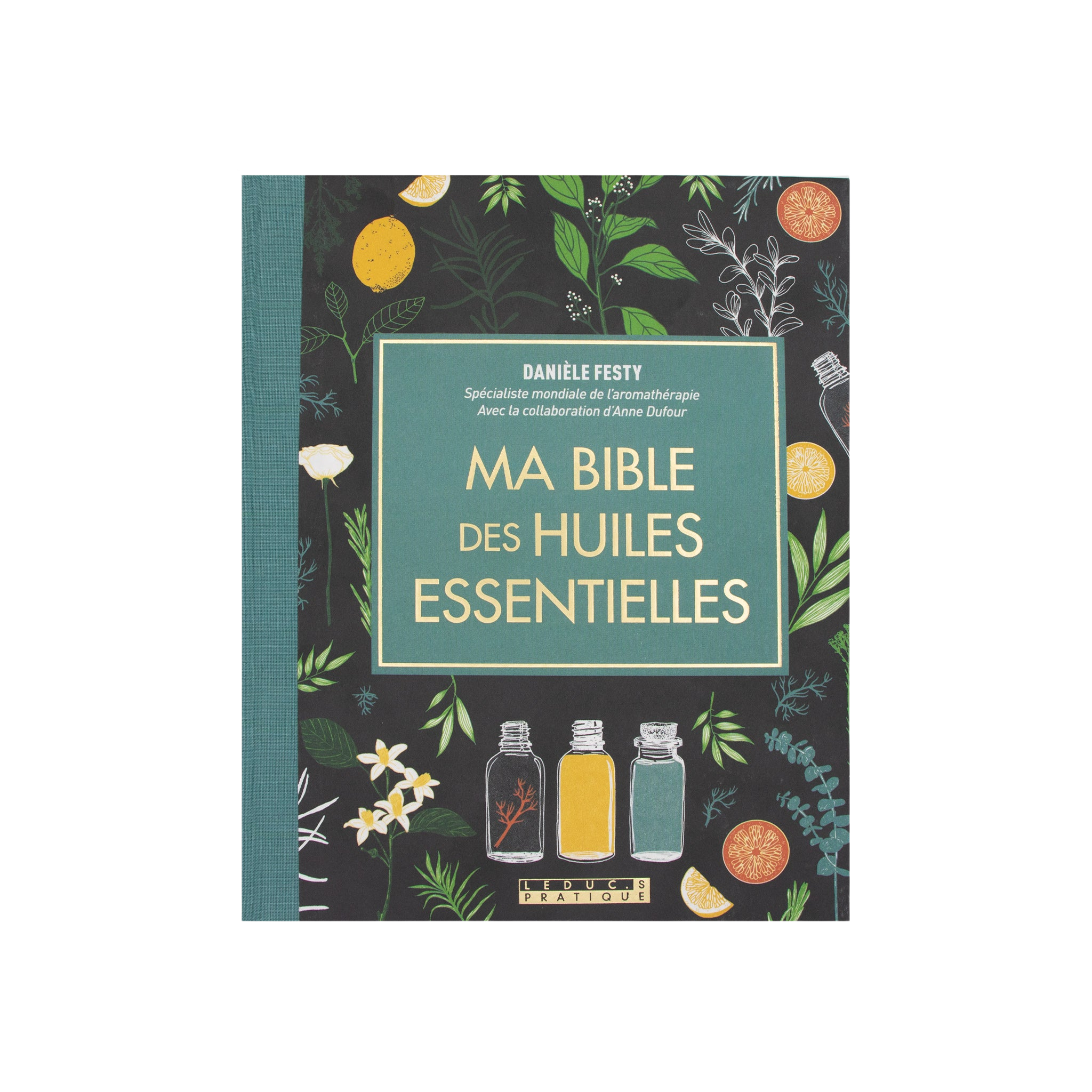 LIVRE MA BIBLE DES HUILES ESSENTIELLES