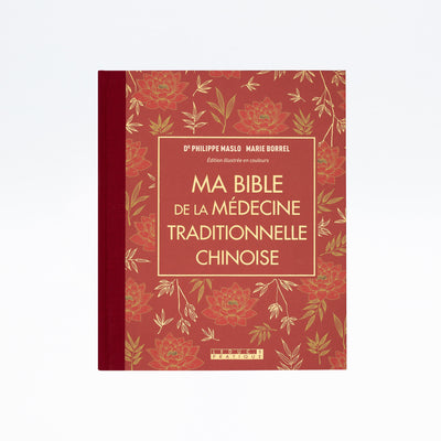 LIVRE MA BIBLE DE LA MÉDECINE TRADITIONNELLE CHINOISE