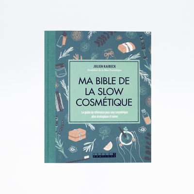 LIVRE MA BIBLE DE LA SLOW COSMÉTIQUE